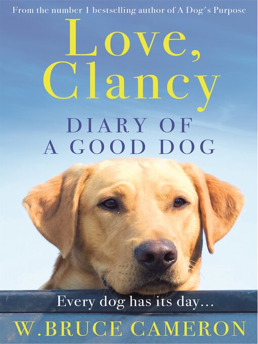 Title details for Love, Clancy by W. Bruce Cameron - Available